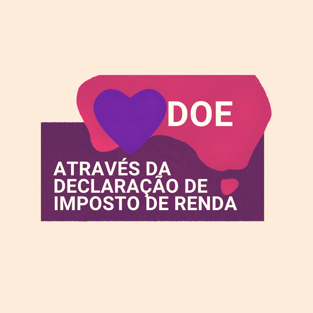 Saiba como doar através da declaração de Imposto de Renda